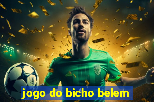 jogo do bicho belem